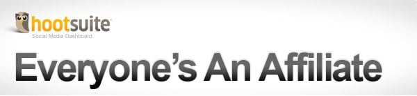 Affiliate Release Everyone's Title HootSuite Affiliate Program for Everyone