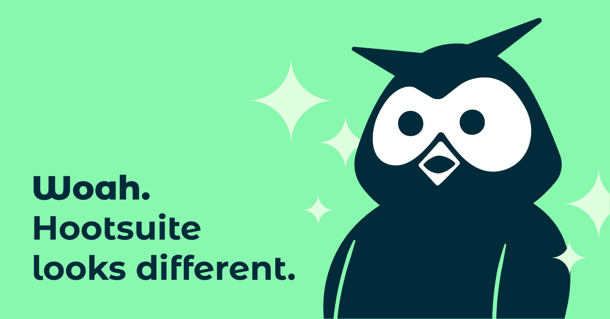 Green graphic featuring Owly and text reading: "Woah, Hootsuite looks different."