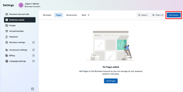 If you don’t already have a Facebook ads account, you select Add assets (under the business assets menu). The Add assets button is located at the top right of the screen.