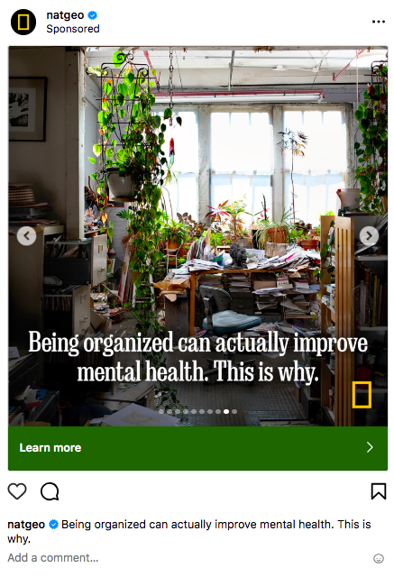 NatGeo Instagram Carousel ad being organized can actually improve mental health this is why