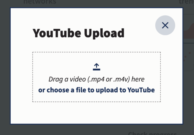 YouTube upload window prompting users to drag a .mp4 or .m4v video file or choose a file to upload manually. A close button is in the upper right corner
