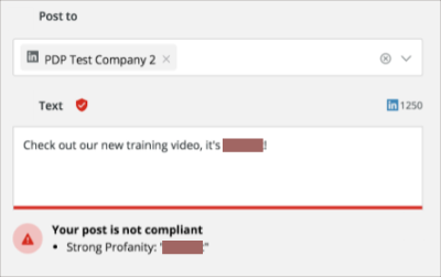 Screenshot of a Hootsuite post composer for ‘PDP Test Company 2’ on LinkedIn. The text reads, ‘Check out our new training video, it’s [redacted]!’ Below, a Proofpoint compliance warning states ‘Your post is not compliant’ and flags ‘Strong Profanity’ with the offending word redacted.