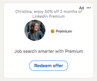 A LinkedIn ad offering a 50% discount on a LinkedIn Premium subscription. The ad is personalized for the user, Christina, and encourages a smarter job search.