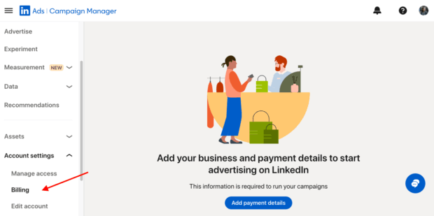 A screenshot of the LinkedIn Campaign Manager's "Billing" section. A red arrow points to the "Billing" link in the left-hand navigation, illustrating where to add payment details to start running LinkedIn ads.