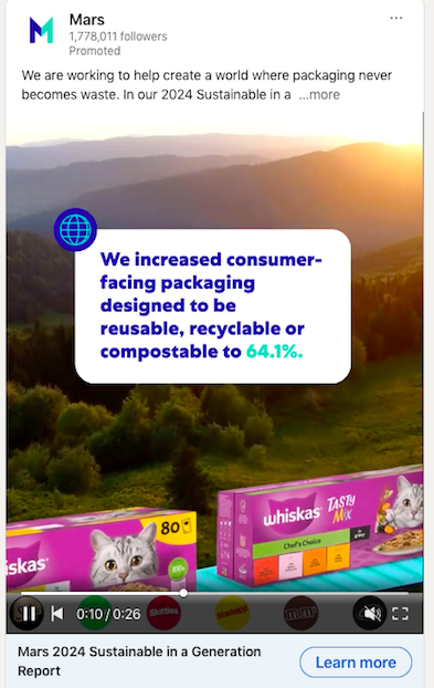 A LinkedIn video ad by Mars highlighting a sustainability report. The ad features a text overlay stating, "We increased consumer-facing packaging designed to be reusable, recyclable or compostable to 64.1%," with images of Whiskas and M&M's packaging in a natural setting.