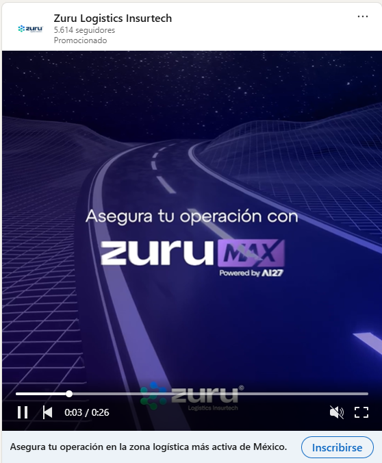 Anuncio de video en LinkedIn de Zuru sobre el aseguramiento de transportes de carga en México