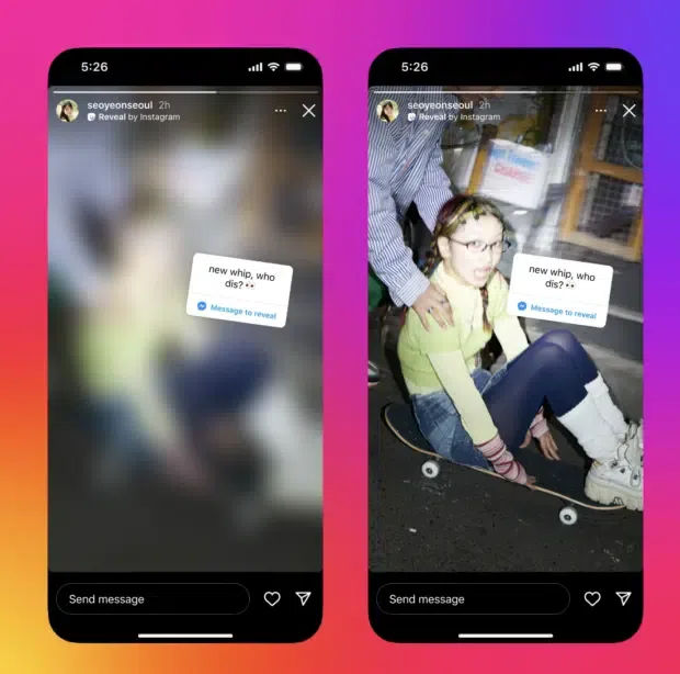 Two phone screens showing an Instagram Story with a "Reveal by Instagram" feature. The left screen shows a blurred image with "new whip, who dis?" and "Message to reveal," while the right screen shows the revealed image of a person sitting on a skateboard.
