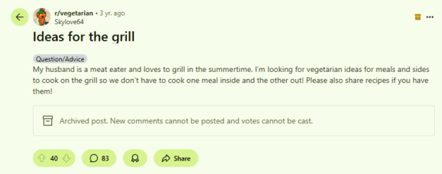A Reddit post from r/vegetarian titled "Ideas for the grill" asking for vegetarian meal and side ideas for grilling, showcasing a food and lifestyle trend on Reddit.