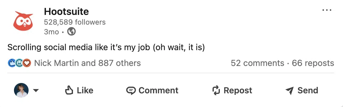 Hootsuite LinkedIn post reading: “Scrolling social media like it’s my job (oh wait, it is).” Includes engagement icons and stats below the caption.