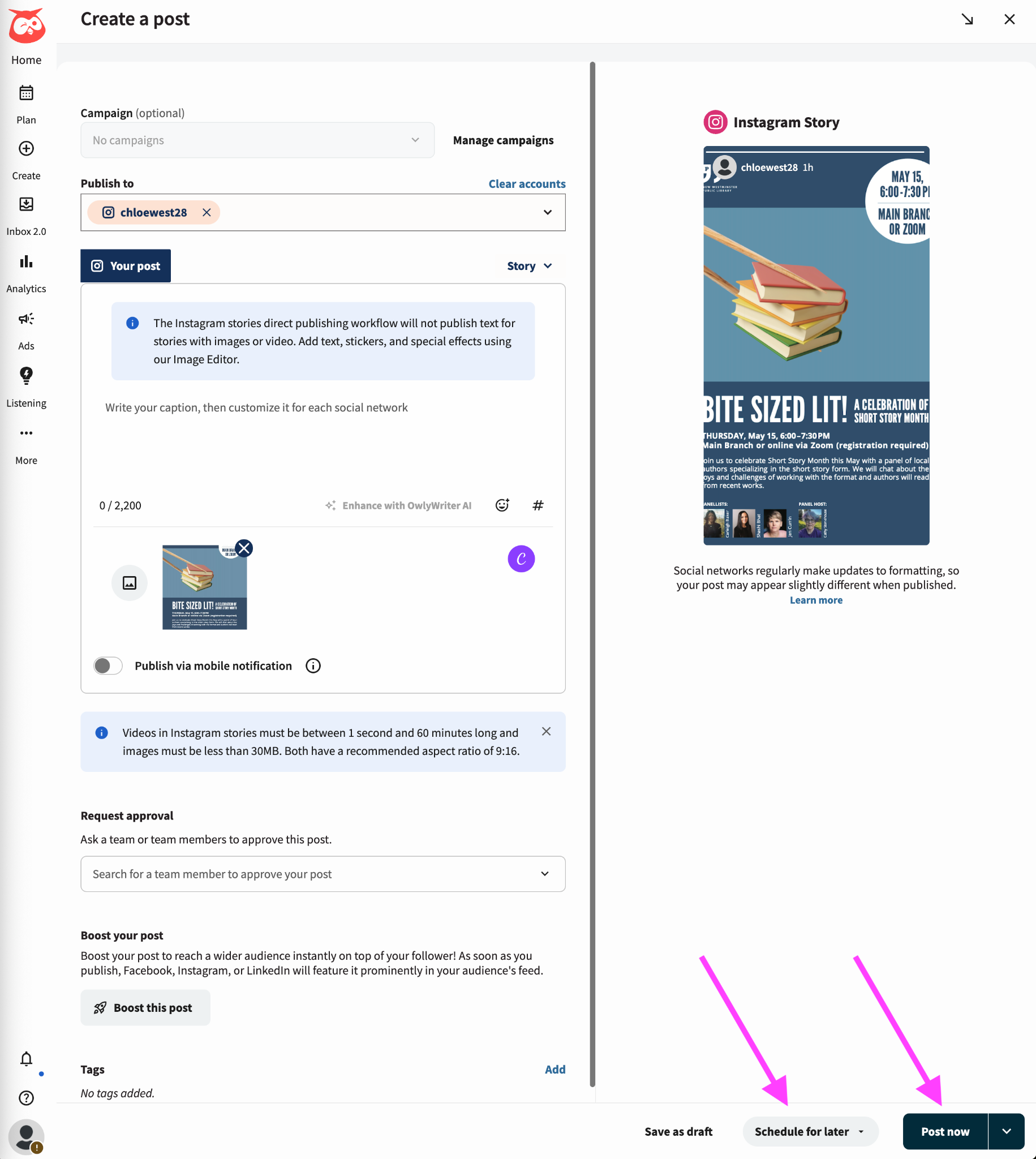 instagram story loaded into hootsuite post composer with all necessary fields filled in and arrows pointing to post now and schedule for later buttons in bottom right of screen