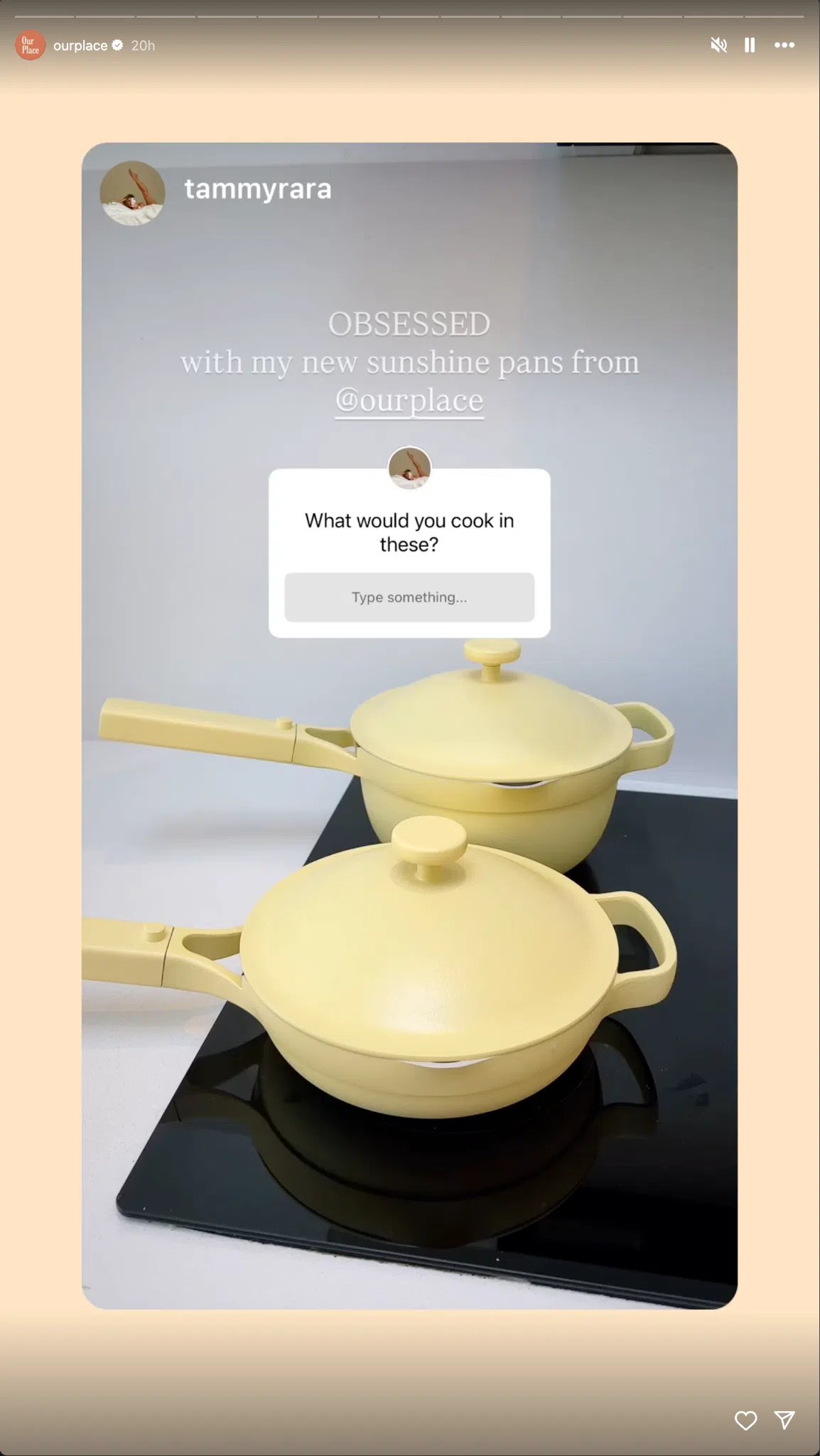 Instagram Story showing two yellow Our Place pans with text reading, “Obsessed with my new sunshine pans from @ourplace.” A question sticker asks, “What would you cook in these?”