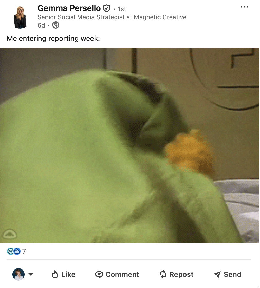 LinkedIn post from Gemma Persello with caption "Me entering reporting week." Image posted is of a muppet hiding under a blanket.