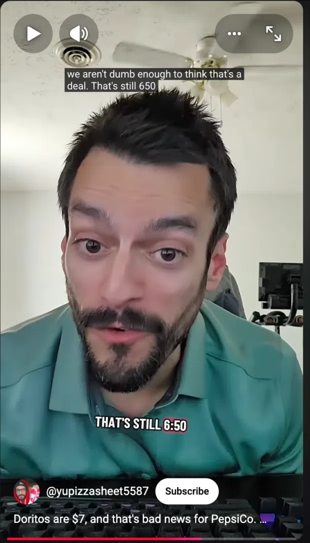 Screenshot of a YouTube Short by @yupizzasheet5587. A man in a teal shirt speaks directly to camera. On-screen text reads: "That's still 6:50." Caption: "Doritos are $7, and that's bad news for PepsiCo."